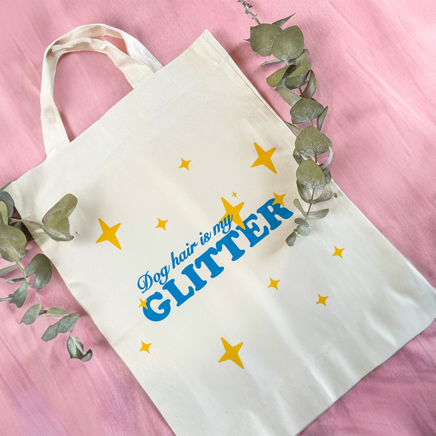 Tote Bag Dog Hair is my Glitter