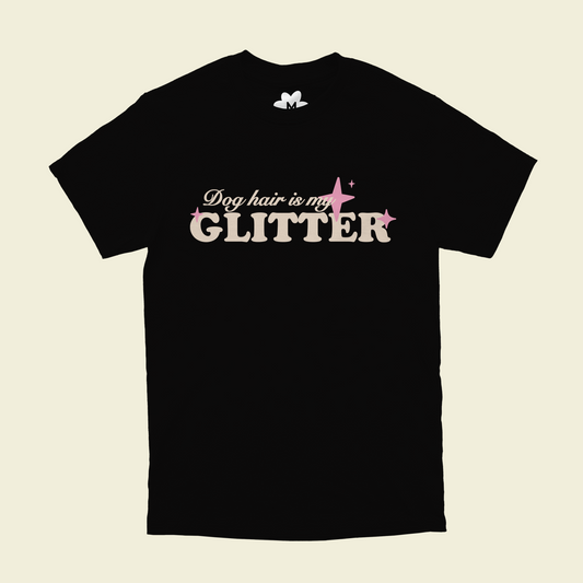 Dog Hair is My Glitter